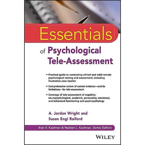 Essentials of Psychological Tele-Assessment / Essentials of Psychological Assessment, A. Jordan Wright, Susan Engi Raiford