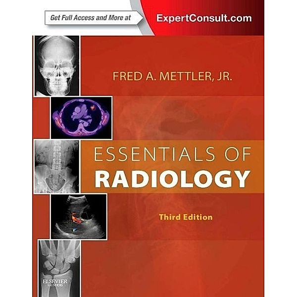 Essentials of Radiology, Fred A Mettler