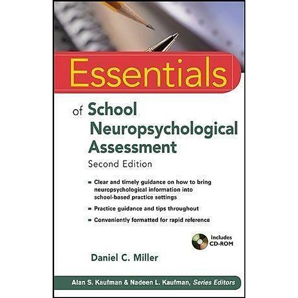 Essentials of School Neuropsychological Assessment / Essentials of Psychological Assessment, Daniel C. Miller