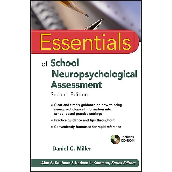 Essentials of School Neuropsychological Assessment / Essentials of Psychological Assessment, Daniel C. Miller