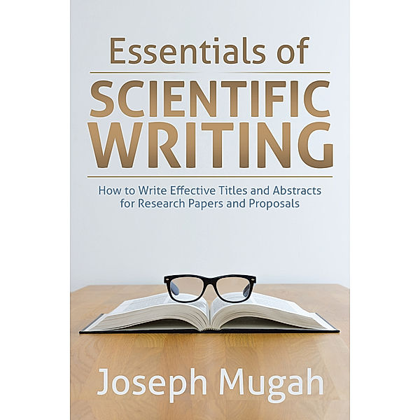 Essentials of Scientific Writing, Joseph Mugah