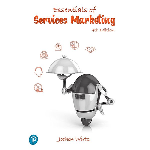 Essentials of Services Marketing, Jochen Wirtz, Christopher H Lovelock, Patricia Chew
