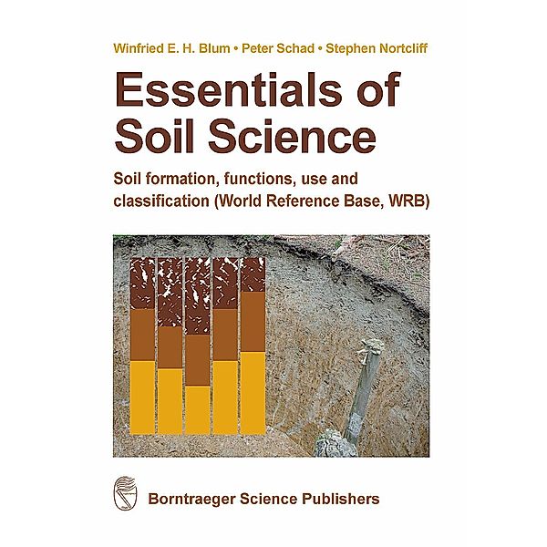 Essentials of Soil Science, Winfried Blum, Stephen Nortcliff, Peter Schad