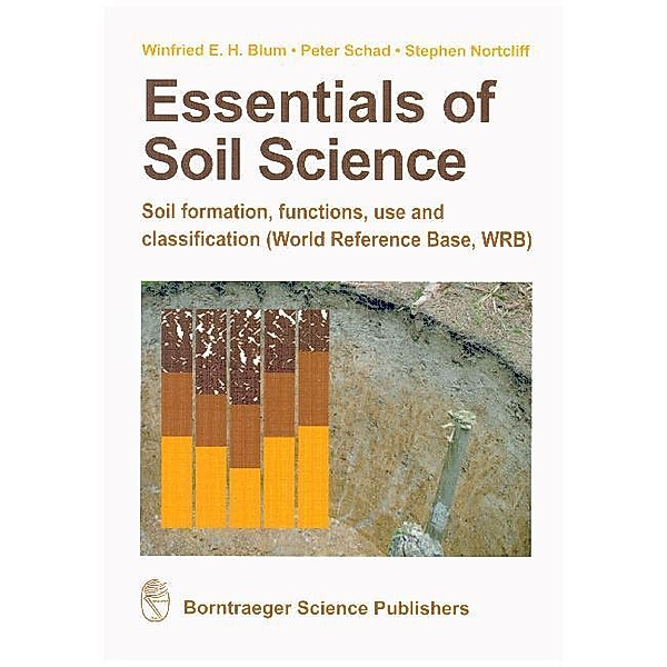 Essentials of Soil Science, Winfried E. H. Blum, Peter Schad, Stephen Nortcliff