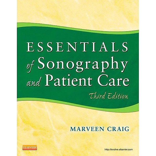 Essentials of Sonography and Patient Care - E-Book, M. Robert Dejong