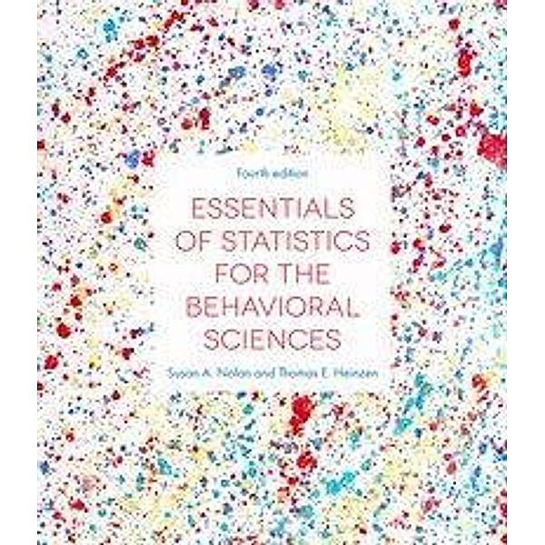 Essentials of Statistics for the Behavioral Sciences, Susan Nolan, Thomas Heinzen