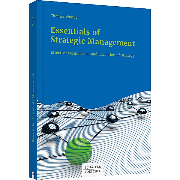 Essentials of Strategic Management, Thomas Wunder