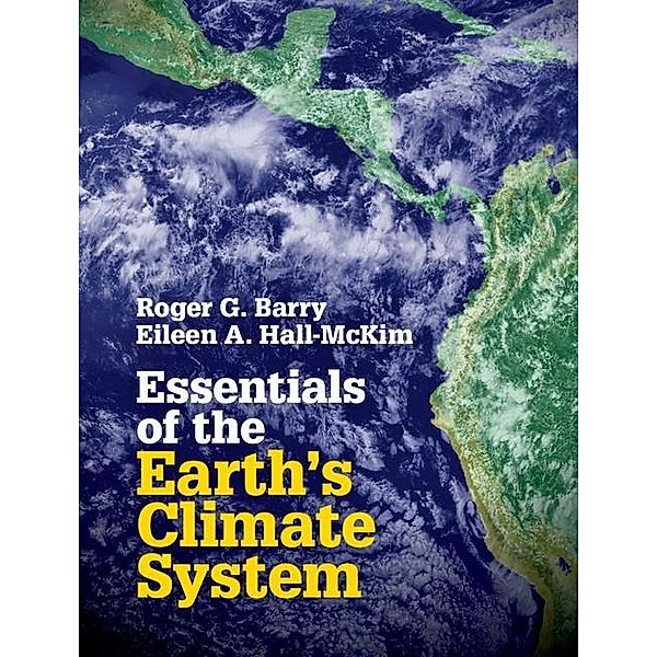 Essentials of the Earth's Climate System, Roger G. Barry