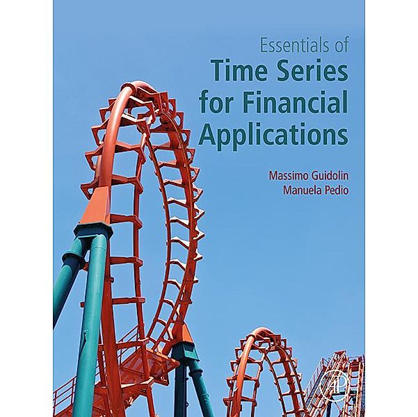 Essentials of Time Series for Financial Applications, Massimo Guidolin, Manuela Pedio