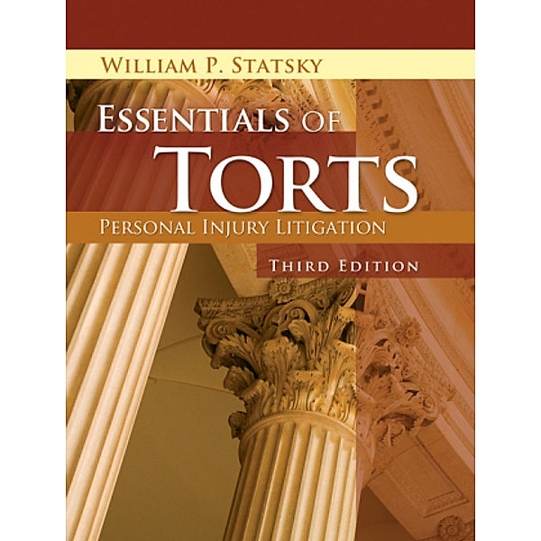 Essentials Of Torts, William P. Statsky