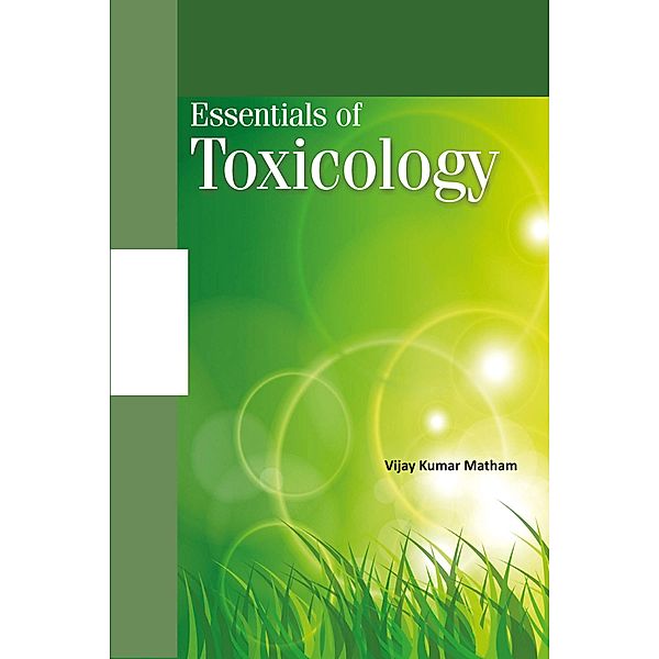 Essentials Of Toxicology, Vijay Matham