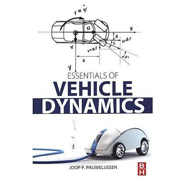 Essentials of Vehicle Dynamics, Joop Pauwelussen