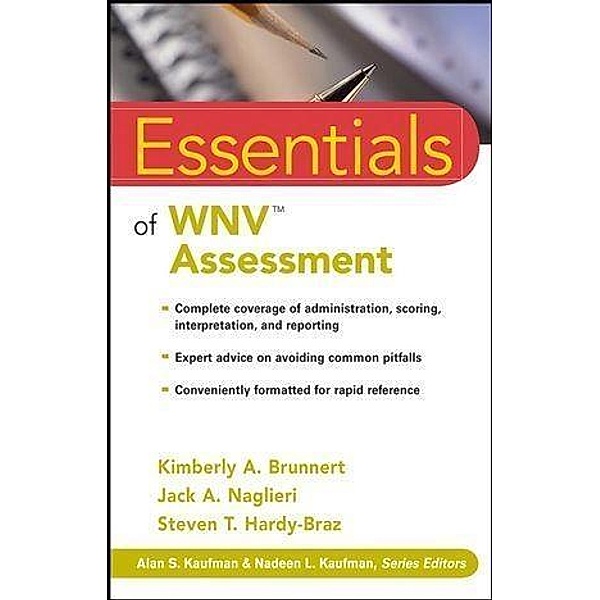 Essentials of WNV Assessment / Essentials of Psychological Assessment, Kimberly A. Brunnert, Jack A. Naglieri, Steven T. Hardy-Braz