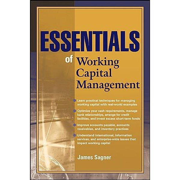 Essentials of Working Capital Management, James Sagner