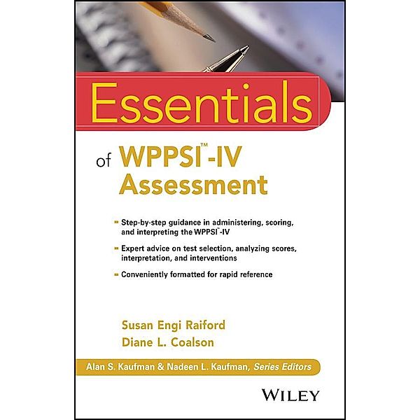 Essentials of WPPSI-IV Assessment / Essentials of Psychological Assessment, Susan Engi Raiford, Diane L. Coalson