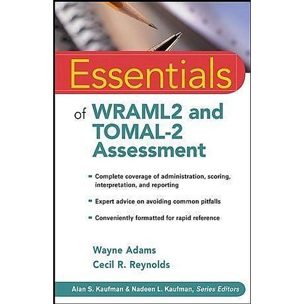 Essentials of WRAML2 and TOMAL-2 Assessment / Essentials of Psychological Assessment, Wayne Adams, Cecil R. Reynolds