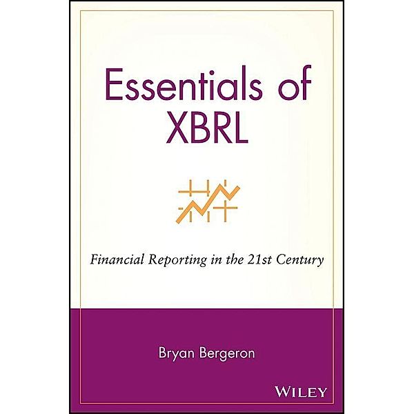 Essentials of XBRL, Bryan Bergeron