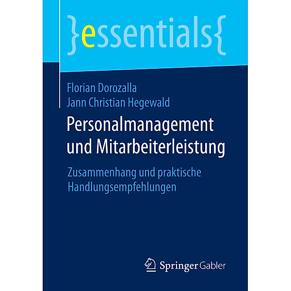 Essentials / Personalmanagement und Mitarbeiterleistung, Florian Dorozalla, Jann Christian Hegewald