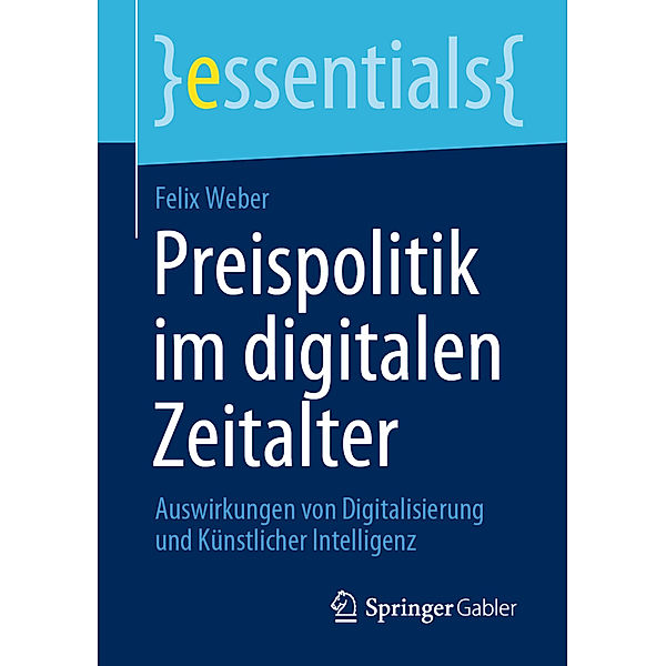 essentials / Preispolitik im digitalen Zeitalter, Felix Weber
