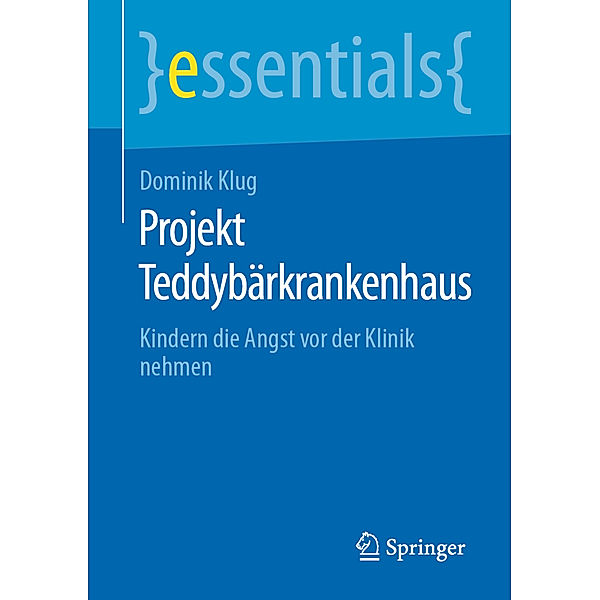 Essentials / Projekt Teddybärkrankenhaus, Dominik Klug