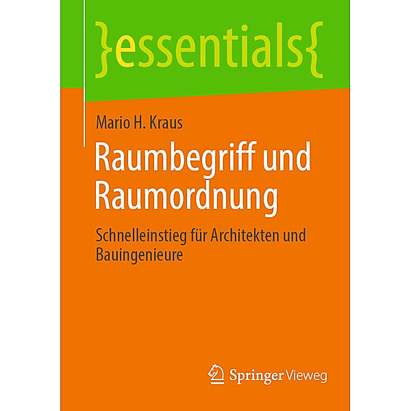 Essentials / Raumbegriff und Raumordnung, Mario H. Kraus