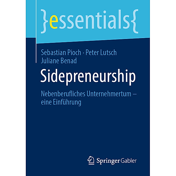 essentials / Sidepreneurship, Sebastian Pioch, Peter Lutsch, Juliane Benad