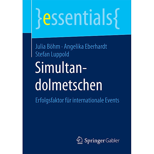 Essentials / Simultandolmetschen, Julia Böhm, Angelika Eberhardt, Stefan Luppold