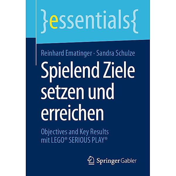 Essentials / Spielend Ziele setzen und erreichen, Reinhard Ematinger, Sandra Schulze