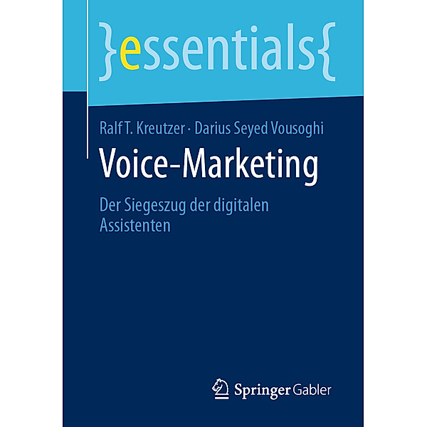 essentials / Voice-Marketing, Ralf T. Kreutzer, Darius Seyed Vousoghi