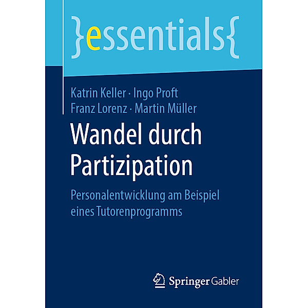Essentials / Wandel durch Partizipation, Katrin Keller, Ingo Proft, Franz Lorenz, Martin Müller