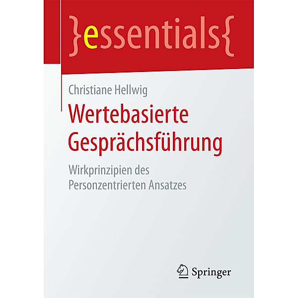 Essentials / Wertebasierte Gesprächsführung, Christiane Hellwig