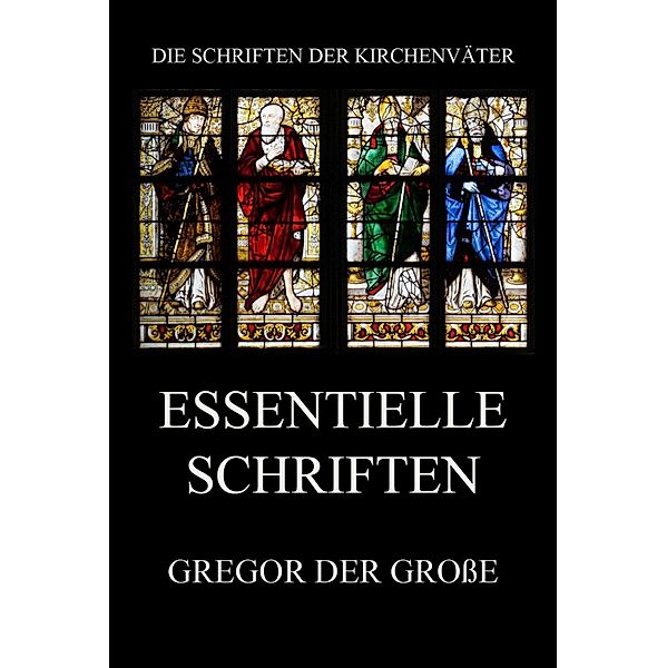 Essentielle Schriften / Die Schriften der Kirchenväter Bd.57, Gregor der Grosse