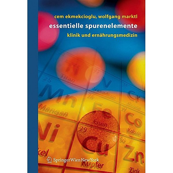 Essentielle Spurenelemente, Cem Ekmekcioglu, Wolfgang Marktl