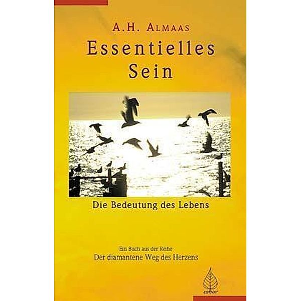 Essentielles Sein, Die Bedeutung des Lebens, A. H. Almaas