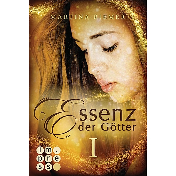 Essenz der Götter 01 / Essenz der Götter, Martina Riemer