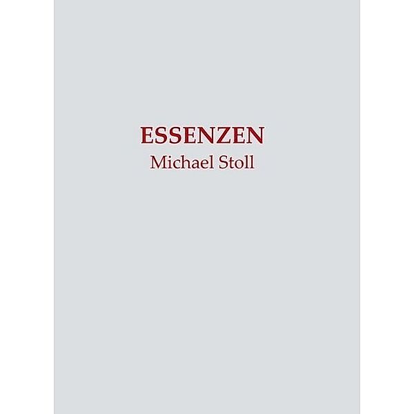 ESSENZEN, Michael Stoll