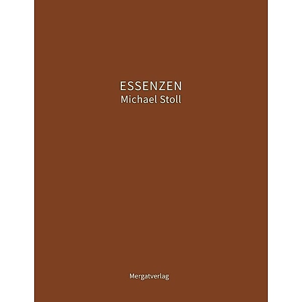 ESSENZEN VII, Michael M. Stoll