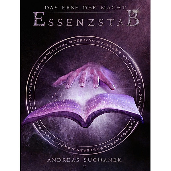 Essenzstab / Das Erbe der Macht Bd.2, Andreas Suchanek