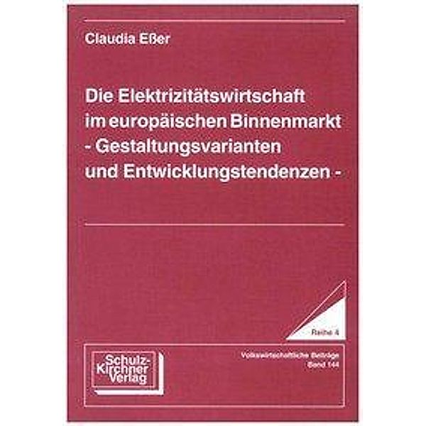 Esser, C: Elektrizitätswirtschaft im europäischen Binnenmark, Claudia Esser