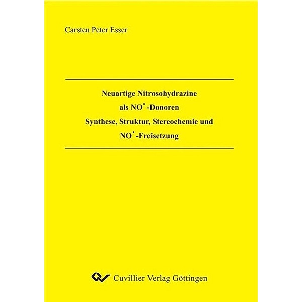 Esser, C: Neuartige Nitrosohydrazine als NO°-Donoren, Carsten Peter Esser