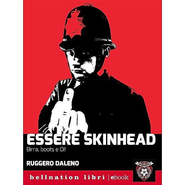 Essere skinhead / Hellnation, Ruggero Daleno