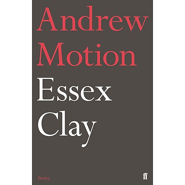 Essex Clay, Andrew Motion