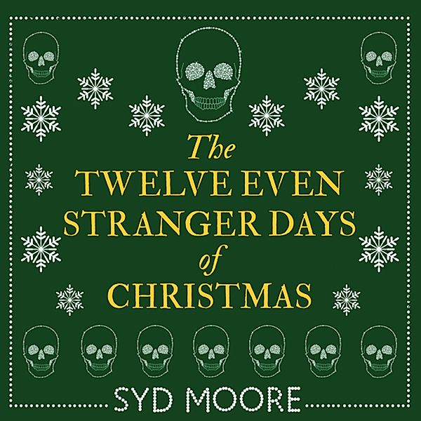 Essex Witch Museum - The Twelve Even Stranger Days of Christmas, Syd Moore