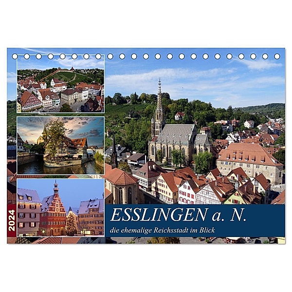 Esslingen a. N., die ehemalige Reichsstadt im Blick (Tischkalender 2024 DIN A5 quer), CALVENDO Monatskalender, Klaus-Peter Huschka
