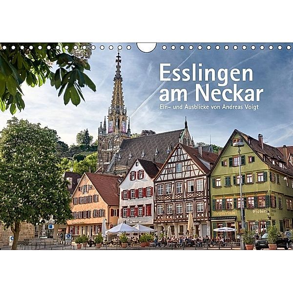 Esslingen am Neckar. Ein- und Ausblicke von Andreas Voigt (Wandkalender 2017 DIN A4 quer), Andreas Voigt