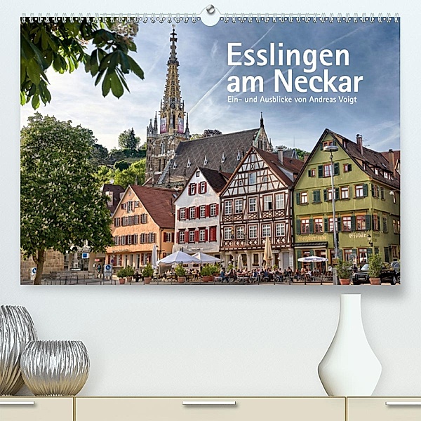 Esslingen am Neckar. Ein- und Ausblicke von Andreas Voigt (Premium-Kalender 2020 DIN A2 quer), Andreas Voigt