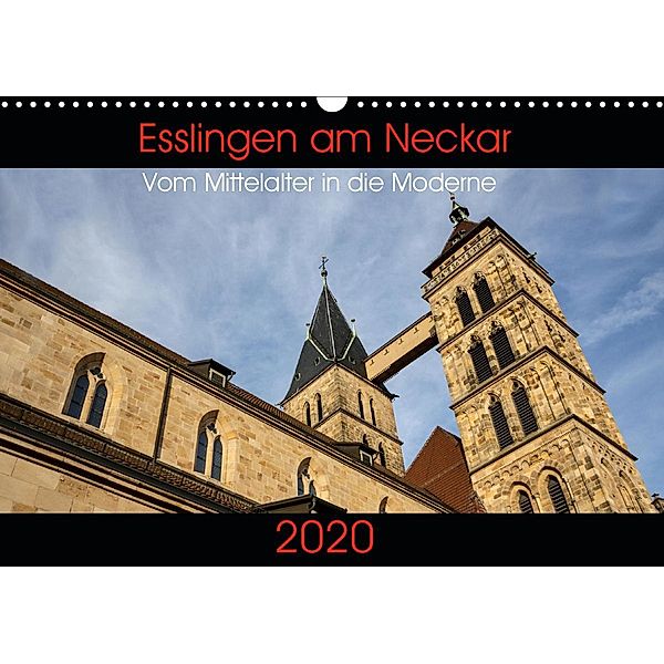 Esslingen am Neckar - Vom Mittelalter in die Moderne (Wandkalender 2020 DIN A3 quer), Horst Eisele