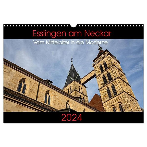 Esslingen am Neckar - Vom Mittelalter in die Moderne (Wandkalender 2024 DIN A3 quer), CALVENDO Monatskalender, Horst Eisele