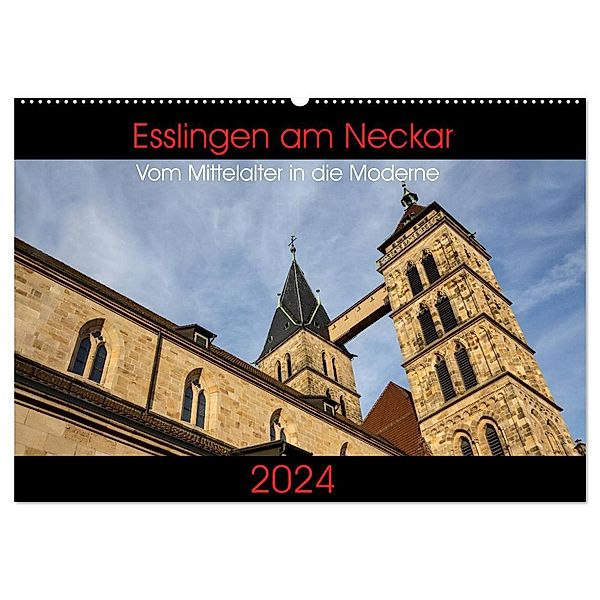 Esslingen am Neckar - Vom Mittelalter in die Moderne (Wandkalender 2024 DIN A2 quer), CALVENDO Monatskalender, Horst Eisele