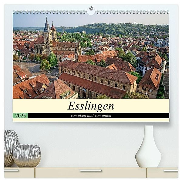 Esslingen von oben und von unten (hochwertiger Premium Wandkalender 2025 DIN A2 quer), Kunstdruck in Hochglanz, Calvendo, Philipp Weber